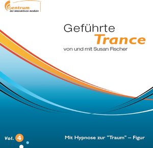 Buchcover Geführte Trance Vol. 4 - Mit Hypnose zur Traumfigur | Susan Fischer | EAN 9783981331431 | ISBN 3-9813314-3-5 | ISBN 978-3-9813314-3-1