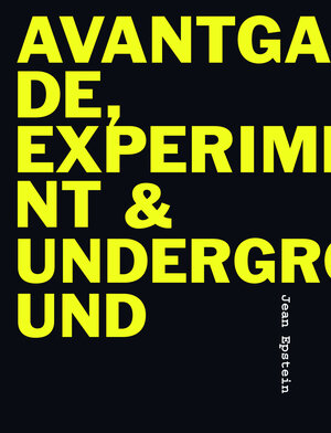 Buchcover Avantgarde, Experiment & Underground | Carmen Strzelecki | EAN 9783981342604 | ISBN 3-9813426-0-7 | ISBN 978-3-9813426-0-4
