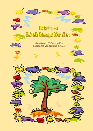 Buchcover Meine Lieblingslieder | Wilfried Schöler | EAN 9783981358100 | ISBN 3-9813581-0-4 | ISBN 978-3-9813581-0-0
