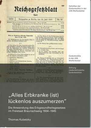 Buchcover "Alle Erbkranke (ist) lückenlos auszumerzen" | Thomas Kubetzky | EAN 9783981360448 | ISBN 3-9813604-4-3 | ISBN 978-3-9813604-4-8