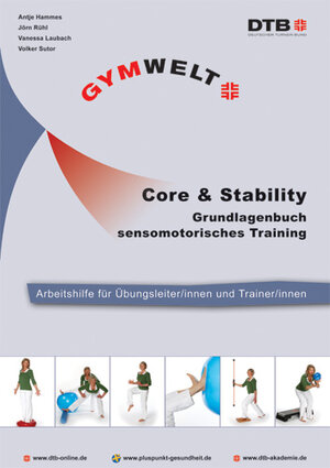Buchcover Core & Stability - Grundlagenbuch sensomotorisches Training | Antje Hammes | EAN 9783981368604 | ISBN 3-9813686-0-6 | ISBN 978-3-9813686-0-4