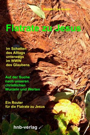 Buchcover Flatrate zu Jesus | Barbara Herrmann | EAN 9783981377880 | ISBN 3-9813778-8-5 | ISBN 978-3-9813778-8-0