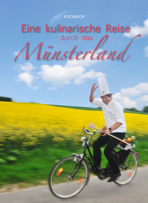 Buchcover Eine kulinarische Reise durch das Münsterland | Ralf Spangenberg | EAN 9783981382600 | ISBN 3-9813826-0-9 | ISBN 978-3-9813826-0-0