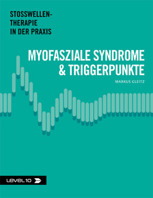 Buchcover Myofasziale Syndrome & Triggerpunkte | Markus Gleitz | EAN 9783981383942 | ISBN 3-9813839-4-X | ISBN 978-3-9813839-4-2