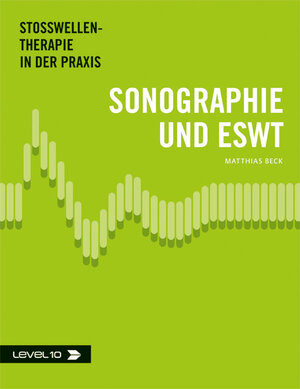 Buchcover Sonographie und ESWT | Matthias Beck | EAN 9783981383980 | ISBN 3-9813839-8-2 | ISBN 978-3-9813839-8-0