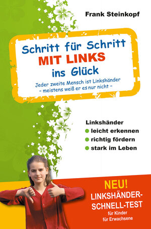 Buchcover Schritt für Schritt MIT LINKS ins Glück | Frank Steinkopf | EAN 9783981387315 | ISBN 3-9813873-1-7 | ISBN 978-3-9813873-1-5