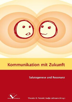 Buchcover Kommunikation mit Zukunft | Theodor Dierk Petzold | EAN 9783981392227 | ISBN 3-9813922-2-1 | ISBN 978-3-9813922-2-7