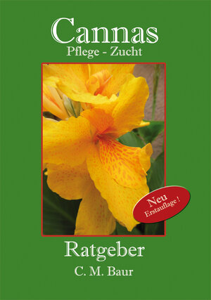 Buchcover Cannas, Pflege und Zucht | Christian M. Baur | EAN 9783981400991 | ISBN 3-9814009-9-2 | ISBN 978-3-9814009-9-1
