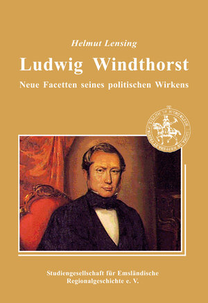 Buchcover Ludwig Windthorst | Helmut Lensing | EAN 9783981404142 | ISBN 3-9814041-4-9 | ISBN 978-3-9814041-4-2