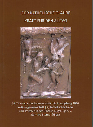 Buchcover Der katholische Glaube - Kraft für den Alltag  | EAN 9783981413854 | ISBN 3-9814138-5-7 | ISBN 978-3-9814138-5-4