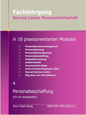 Buchcover Fachlehrgang Service Center Personalwirtschaft / Personalbeschaffung | Sven Friedl | EAN 9783981425802 | ISBN 3-9814258-0-4 | ISBN 978-3-9814258-0-2