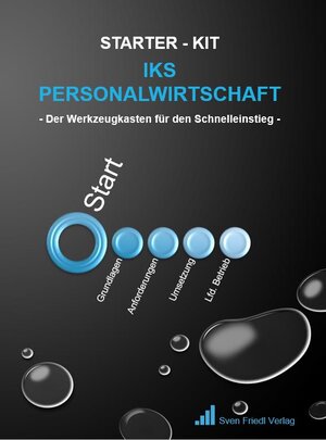 Buchcover Starter-Kit IKS Personalwirtschaft | Sven Friedl | EAN 9783981425871 | ISBN 3-9814258-7-1 | ISBN 978-3-9814258-7-1