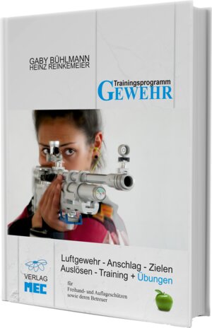 Buchcover Trainingsprogramm Gewehr | Heinz Reinkemeier | EAN 9783981428742 | ISBN 3-9814287-4-9 | ISBN 978-3-9814287-4-2