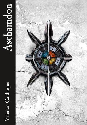 Buchcover Aschamdon - Band 1 der Amizaras-Chronik | Valerian Çaithoque | EAN 9783981442106 | ISBN 3-9814421-0-5 | ISBN 978-3-9814421-0-6