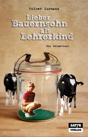Buchcover Lieber Bauernsohn als Lehrerkind | Volker Surmann | EAN 9783981447583 | ISBN 3-9814475-8-1 | ISBN 978-3-9814475-8-3
