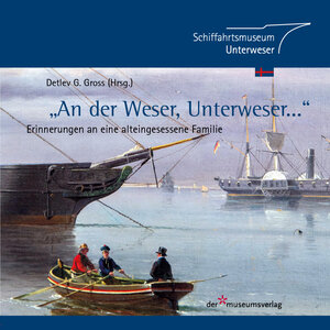 Buchcover "An der Weser, Unterweser..."  | EAN 9783981447828 | ISBN 3-9814478-2-4 | ISBN 978-3-9814478-2-8