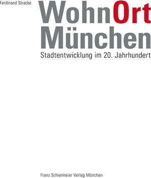 Buchcover WohnOrt München | Ferdinand Stracke | EAN 9783981452129 | ISBN 3-9814521-2-7 | ISBN 978-3-9814521-2-9