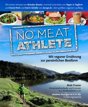 Buchcover No Meat Athlete | Matt Frazier | EAN 9783981462197 | ISBN 3-9814621-9-X | ISBN 978-3-9814621-9-7