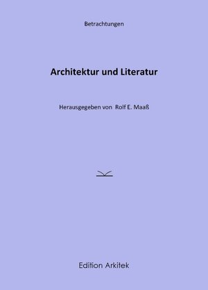 Buchcover Betrachtungen: Architektur und Literatur  | EAN 9783981469097 | ISBN 3-9814690-9-7 | ISBN 978-3-9814690-9-7