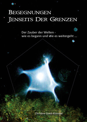 Buchcover Begegnungen jenseits der Grenzen | Christine Goeb-Kümmel | EAN 9783981478433 | ISBN 3-9814784-3-6 | ISBN 978-3-9814784-3-3
