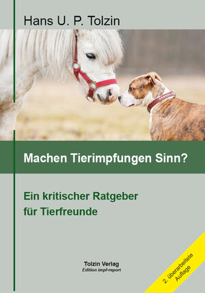Buchcover Machen Tierimpfungen Sinn? | Hans U. P. Tolzin | EAN 9783981488722 | ISBN 3-9814887-2-5 | ISBN 978-3-9814887-2-2
