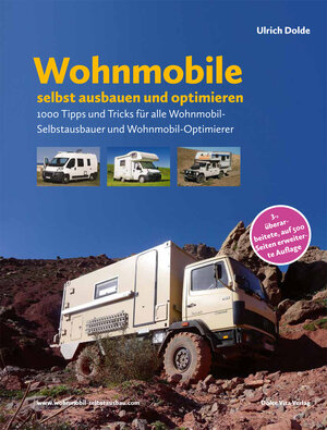 Buchcover Wohnmobile selbst ausbauen und optimieren | Ulrich Dolde | EAN 9783981495621 | ISBN 3-9814956-2-4 | ISBN 978-3-9814956-2-1