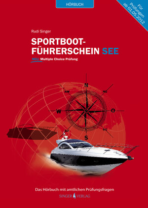 Buchcover Sportbootführerschein See - Hörbuch mit amtlichen Prüfungsfragen | Rudi Singer | EAN 9783981500394 | ISBN 3-9815003-9-3 | ISBN 978-3-9815003-9-4