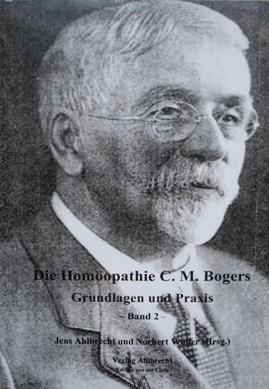 Buchcover Die Homöopathie C. M. Bogers.  | EAN 9783981502824 | ISBN 3-9815028-2-5 | ISBN 978-3-9815028-2-4