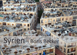 Buchcover Boris Becker Syrien 2014 | Boris Becker | EAN 9783981506174 | ISBN 3-9815061-7-0 | ISBN 978-3-9815061-7-4