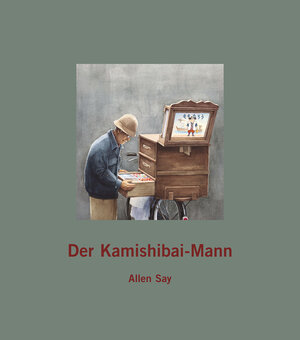 Buchcover Der Kamishibai-Mann / Leinengebundenes Bilderbuch | Allen Say | EAN 9783981506679 | ISBN 3-9815066-7-7 | ISBN 978-3-9815066-7-9