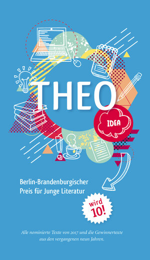 Buchcover THEO – Berlin-Brandenburgischer Preis für Junge Literatur 2017  | EAN 9783981519259 | ISBN 3-9815192-5-6 | ISBN 978-3-9815192-5-9