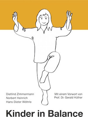 Buchcover Kinder in Balance | Dietlind Zimmermann | EAN 9783981524925 | ISBN 3-9815249-2-6 | ISBN 978-3-9815249-2-5