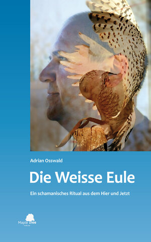 Buchcover Die Weisse Eule | Adrian Osswald | EAN 9783981528428 | ISBN 3-9815284-2-5 | ISBN 978-3-9815284-2-8