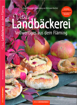 Buchcover Vitale Landbäckerei – Vollwertiges aus dem Fläming | Michaela Barthel | EAN 9783981528619 | ISBN 3-9815286-1-1 | ISBN 978-3-9815286-1-9