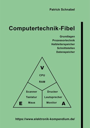 Buchcover Computertechnik-Fibel | Patrick Schnabel | EAN 9783981530230 | ISBN 3-9815302-3-3 | ISBN 978-3-9815302-3-0
