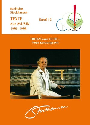 Buchcover TEXTE zur MUSIK 1991-1998 Band 12 | Karlheinz Stockhausen | EAN 9783981531725 | ISBN 3-9815317-2-8 | ISBN 978-3-9815317-2-5