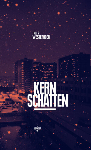 Buchcover Kernschatten | Nils Westerboer | EAN 9783981536850 | ISBN 3-9815368-5-1 | ISBN 978-3-9815368-5-0