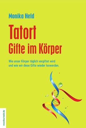 Buchcover Tatort Gifte im Körper | EAN 9783981537536 | ISBN 3-9815375-3-X | ISBN 978-3-9815375-3-6