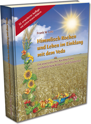 Buchcover Himmlisch Kochen und Leben im Einklang mit dem Veda | Frank Lotz | EAN 9783981538120 | ISBN 3-9815381-2-9 | ISBN 978-3-9815381-2-0