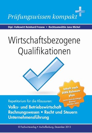 Buchcover Wirtschaftsbezogene Qualifikationen | Reinhard Fresow | EAN 9783981543827 | ISBN 3-9815438-2-3 | ISBN 978-3-9815438-2-7
