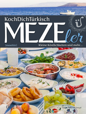 Buchcover MEZEler ~ KochDichTürkisch | Orhan Tançgil | EAN 9783981547603 | ISBN 3-9815476-0-8 | ISBN 978-3-9815476-0-3