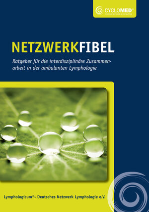 Buchcover Netzwerkfibel - Ratgeber für die interdisziplinäre Zusammenarbeit in der ambulanten Lymphologie | Bernd Appenrodt | EAN 9783981548303 | ISBN 3-9815483-0-2 | ISBN 978-3-9815483-0-3