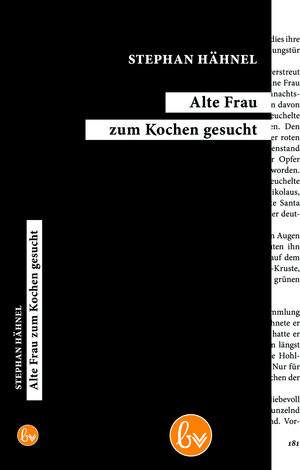 Buchcover Alte Frau zum Kochen gesucht | Stephan Hähnel | EAN 9783981560428 | ISBN 3-9815604-2-6 | ISBN 978-3-9815604-2-8