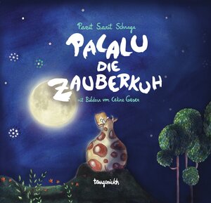Buchcover Palalu die Zauberkuh | Pazit Sarit Schraga | EAN 9783981564617 | ISBN 3-9815646-1-8 | ISBN 978-3-9815646-1-7