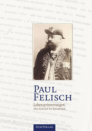 Buchcover Lebenserinnerungen. | Paul Felisch | EAN 9783981573329 | ISBN 3-9815733-2-3 | ISBN 978-3-9815733-2-9