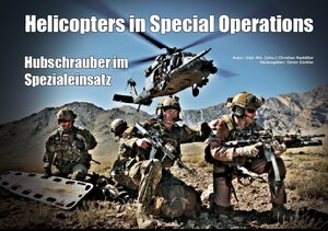 Buchcover Helicopters in Special Operations | Christian Rastätter | EAN 9783981579550 | ISBN 3-9815795-5-0 | ISBN 978-3-9815795-5-0