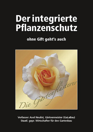 Buchcover Der integrierte Pflanzenschutz | Axel Neulist | EAN 9783981582185 | ISBN 3-9815821-8-7 | ISBN 978-3-9815821-8-5