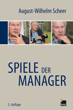 Buchcover Spiele der Manager | August-Wilhelm Scheer | EAN 9783981583304 | ISBN 3-9815833-0-2 | ISBN 978-3-9815833-0-4