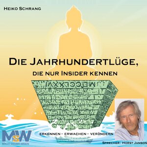 Buchcover Die Jahrhundertlüge, die nur Insider kennen - das Hörbuch | Heiko Schrang | EAN 9783981583960 | ISBN 3-9815839-6-5 | ISBN 978-3-9815839-6-0