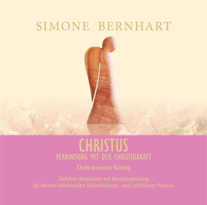Buchcover Christus. Dein innerer König | Simone Bernhart | EAN 9783981589290 | ISBN 3-9815892-9-7 | ISBN 978-3-9815892-9-0